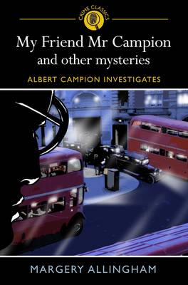 Cover of My Friend Mr Campion and Other Mysteries