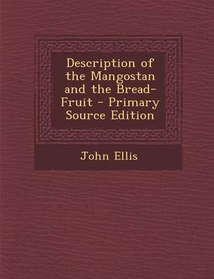 Book cover for Description of the Mangostan and the Bread-Fruit - Primary Source Edition