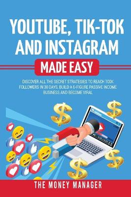 Book cover for Youtube, Tik-Tok and Instagram Made Easy