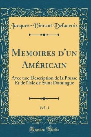 Cover of Memoires d'Un Américain, Vol. 1