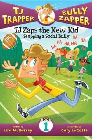 Cover of Tj Zaps the New Kid #1: Stopping a Social Bully