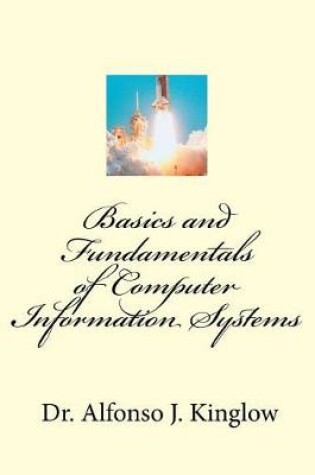Cover of Basics and Fundamentals of Computer Information Systems