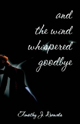 Book cover for And the Wind Whispered Good-Bye