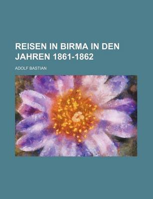 Book cover for Reisen in Birma in Den Jahren 1861-1862 (2)