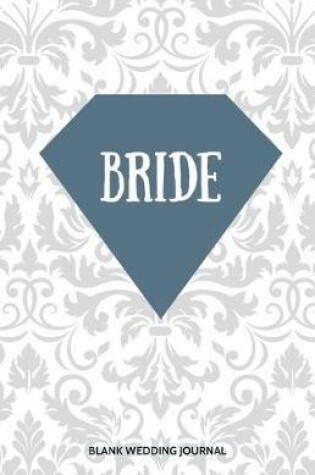 Cover of Bride Small Size Blank Journal-Wedding Planner&To-Do List-5.5"x8.5" 120 pages Book 8