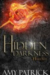 Book cover for Hidden Darkness, Book 4 of the Hidden Saga