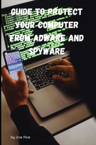 Cover of Guide To Protect Your Computer From Adware And Spyware