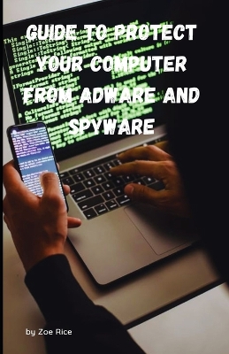 Book cover for Guide To Protect Your Computer From Adware And Spyware