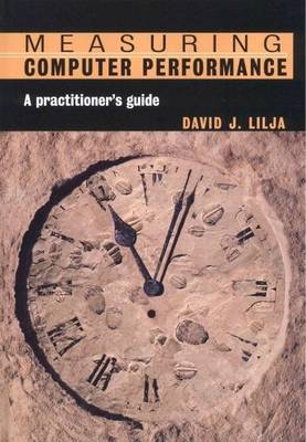 Book cover for Measuring Computer Performance: A Practitioner's Guide