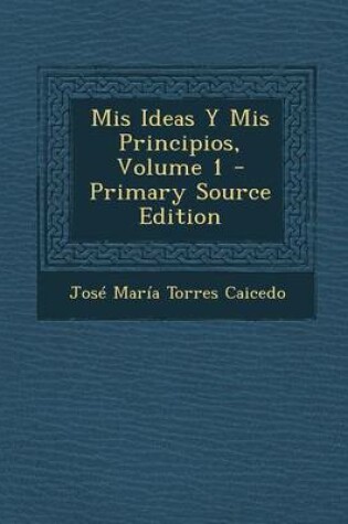 Cover of MIS Ideas y MIS Principios, Volume 1