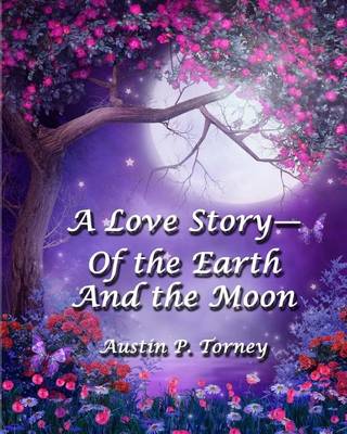 Book cover for A Love Story?of the Earth and the Moon