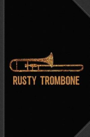 Cover of Rusty Trombone Journal Notebook