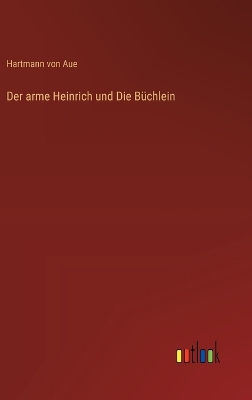 Book cover for Der arme Heinrich und Die Büchlein