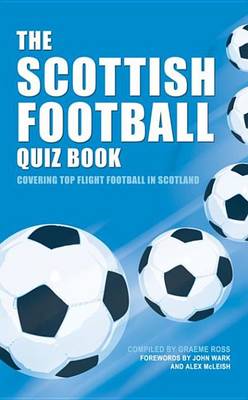 Book cover for The Scottish Football Quiz Book