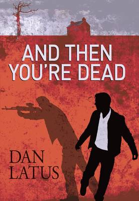Book cover for And Then You're Dead