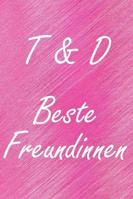 Book cover for T & D. Beste Freundinnen