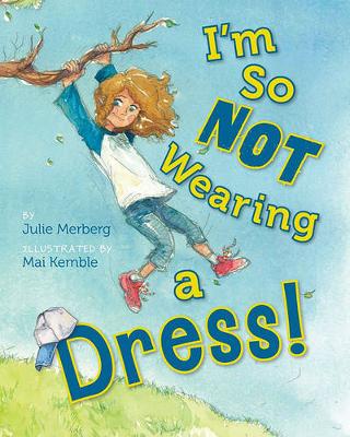 Book cover for I'm So Not Wearing a Dress!