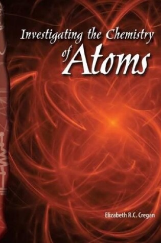 Cover of Investigating the Chemistry of Atoms