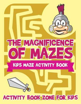 Book cover for The Magnificence of Mazes