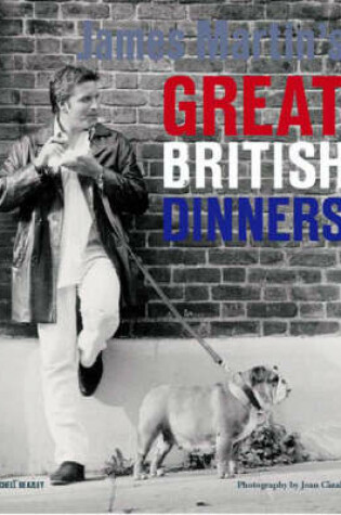 Cover of James Martin's Great British Dinners