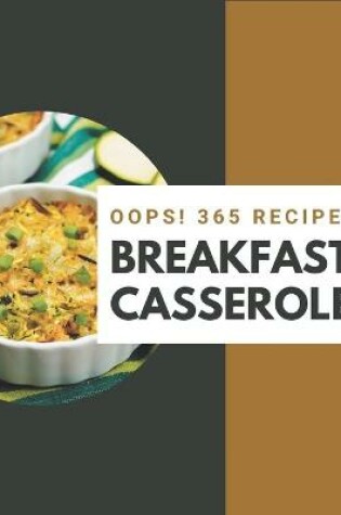 Cover of Oops! 365 Breakfast Casserole Recipes