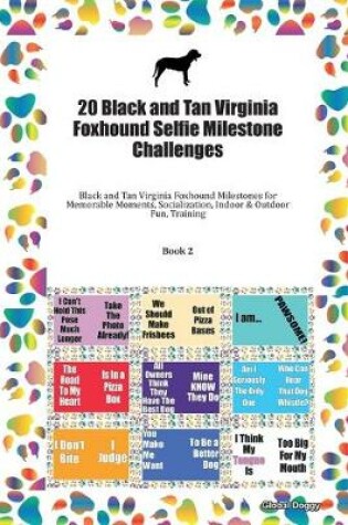 Cover of 20 Black and Tan Virginia Foxhound Selfie Milestone Challenges