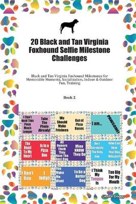 Book cover for 20 Black and Tan Virginia Foxhound Selfie Milestone Challenges