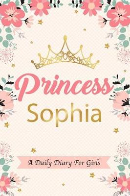 Book cover for Princess Sophia a Daily Diary for Girls