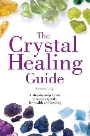 Cover of The Crystal Healing Guide