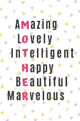 Book cover for Amazing, Lovely, Intelligent, Happy, Beautiful, Marvelous Mother