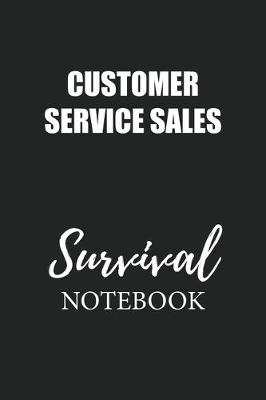 Book cover for Customer Service Sales Survival Notebook