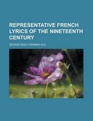 Book cover for Representative French Lyrics of the Nineteenth Century