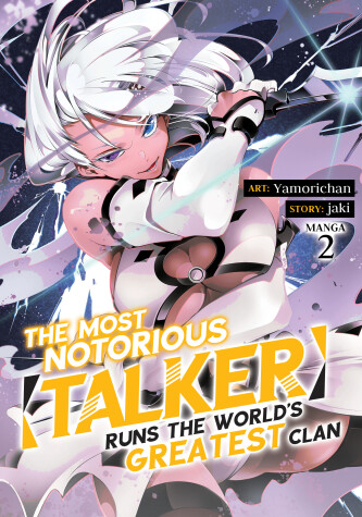 Cover of The Most Notorious "Talker" Runs the World's Greatest Clan (Manga) Vol. 2