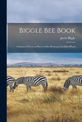 Book cover for Biggle Bee Book [microform]