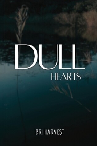 Cover of Dull Hearts