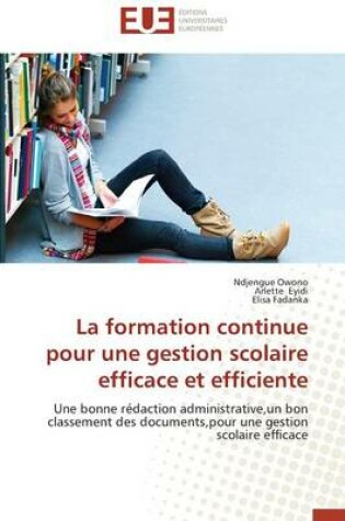 Cover of La Formation Continue Pour Une Gestion Scolaire Efficace Et Efficiente