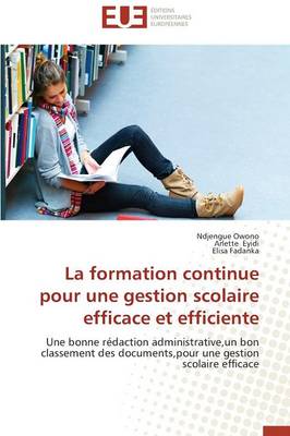 Book cover for La Formation Continue Pour Une Gestion Scolaire Efficace Et Efficiente