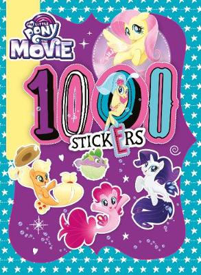 Book cover for My Little Pony Movie: 1000 Sticker Activity Book