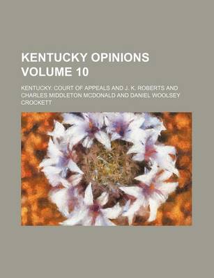 Book cover for Kentucky Opinions Volume 10