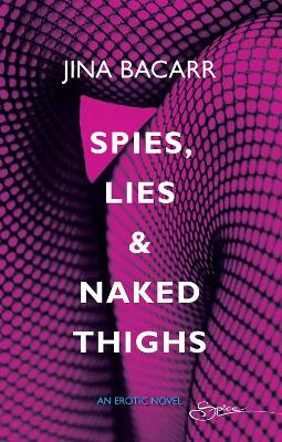 Book cover for Spies, Lies & Naked Thighs