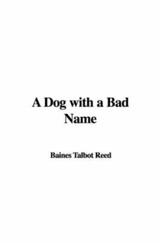 Cover of A Dog with a Bad Name