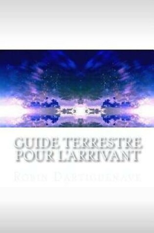 Cover of Guide terrestre pour l'Arrivant