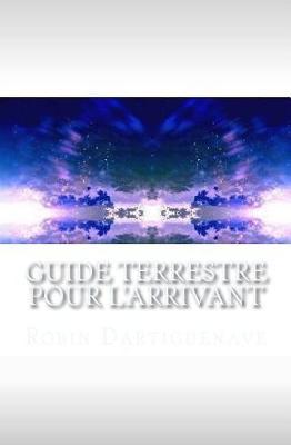 Book cover for Guide terrestre pour l'Arrivant