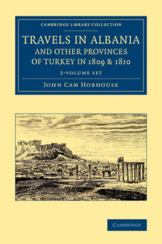 Cover of Travels in Albania and Other Provinces of Turkey in 1809 and 1810 2 Volume Set