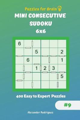 Book cover for Puzzles for Brain - Mini Consecutive Sudoku 400 Easy to Expert Puzzles 6x6 vol.9