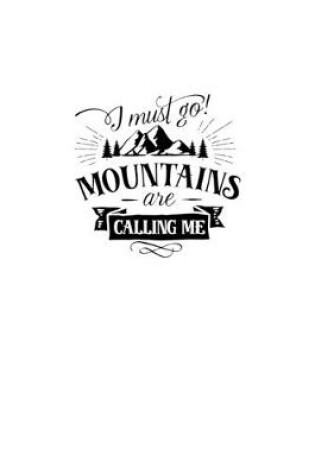 Cover of I Must Go! Mountains Are Calling Me