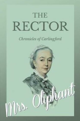 Cover of The Rector - Chronicles of Carlingford