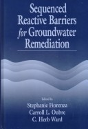 Cover of Sequenced Reactive Barriers for Groundwater Remediation