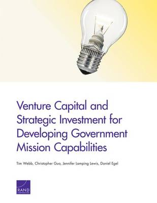 Book cover for Venture Capital and Strategic Investment for Developing Government Mission Capabilities