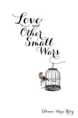 Cover of Love and Other Small Wars